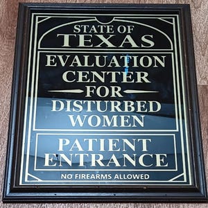 Insane Asylum Sign: Disturbed Women - Texas - Funny Novelty Gift