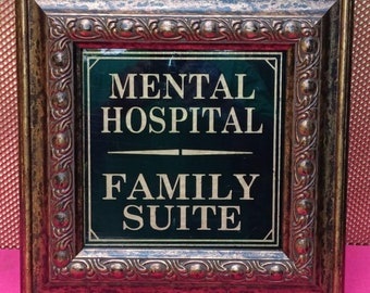 Hilarious Insane Asylum Family Entrance Sign: Repurposed Vintage Frame