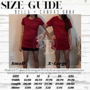 May include: Size chart for Bella + Canvas 6004 t-shirts. The chart shows measurements in inches for width, length, and sleeve length for sizes S, M, L, XL, and 2XL. The model is 5'7" tall and wears a size S for a regular fit or XL for an oversized fit.