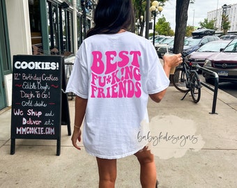 Best Friend Shirts, Bestie shirt, Matching Best Bitches, Friends Sweatshirt, Best Fucking Friends, Comfort Colors® Shirt, Gift for Friend