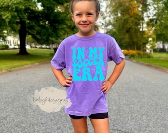 In My Soccer Era, Girls Soccer Shirt, Soccer Shirt, Toddler Soccer Shirt, Youth Comfort Colors® Tournament Shirt, Game Day, Youth Era Shirt