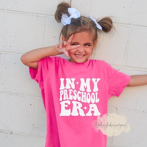 In My Preschool Era, First Day Of School Shirt, Comfort Colors®Shirt,Toddler Trendy Tshirt, Back To School Shirt,Oversized Shirt, Cute PreK