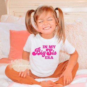 Big Sister Shirt, Funny Toddler Shirt, Big Sis Shirt, In my Big Sis Era, Trendy Kid Shirt, Concert Kid Shirt, Oversized Shirt for Kids