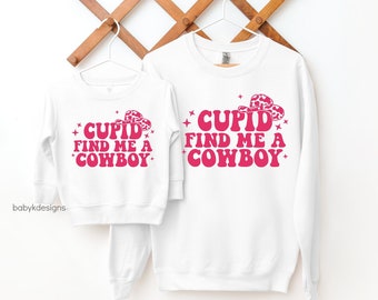 CUPID Find Me a Cowboy, Women Valentine Sweatshirt, Valentine shirt, Cowboy Sweatshirt, Western, Funny Valentine for Women, Valentine Gift