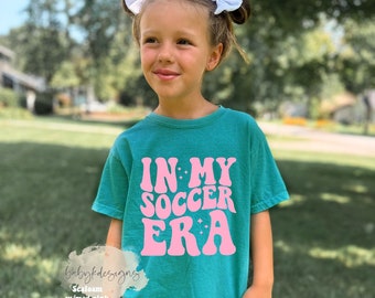 In My Soccer Era, Girls Soccer Shirt, Soccer Shirt, Toddler Soccer Shirt, Youth Comfort Colors® Tournament Shirt, Game Day, Youth Era Shirt