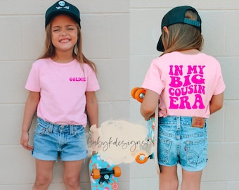 Big Cousin Shirt, Funny Toddler Shirt,Kids Custom Name Shirt, In my Big Era, Trendy Kid Shirt, Concert Kid Shirt, Oversized Shirt for Girls