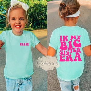 Big Sister Shirt, Funny Toddler Shirt, Big Sis Shirt, In my Big Sis Era, Trendy Kid Shirt, Concert Kid Shirt, Oversized Shirt for Kids