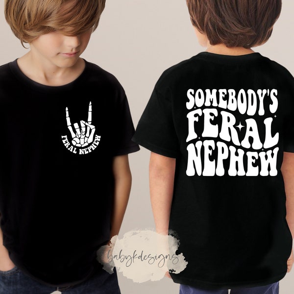 Somebodys Feral Nephew, Funny Toddler Shirt, Last Nerve Shirt, Gift for Aunt, Trendy Kid Shirt, Funny Youth Shirt, Kid T-shirt, Feral Child