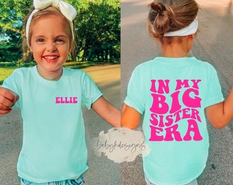Big Sister Shirt, Funny Toddler Shirt, Big Sis Shirt, In my Big Sis Era, Trendy Kid Shirt, Concert Kid Shirt, Oversized Shirt for Kids