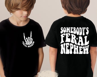 Somebodys Feral Nephew, Funny Toddler Shirt, Last Nerve Shirt, Gift for Aunt, Trendy Kid Shirt, Funny Youth Shirt, Kid T-shirt, Feral Child