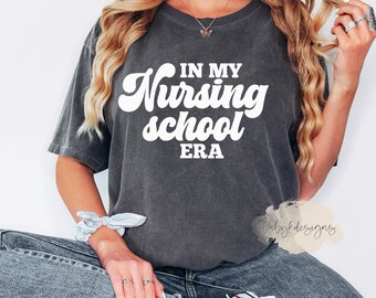 In My Nursing school Era Shirt, Future Nurse Era Shirt, Nursing Student, Era Shirt,Oversized Shirt, Retro Aunt Shirt, Comfort Colors® Shirt