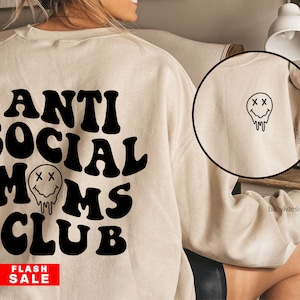 Anti Social Moms Club Sweatshirt, Overstimulated Mom Club Sweatshirt, Mama Shirt, Antisocial Sweatshirt,Gift for Mom, Mother Gift, Mom Shirt