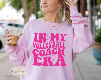 Volleyball Coach Era Sweatshirt, Volleyball Shirt, Volleyball Coach Sweatshirt, Volleyball Era, Volleyball Game Day Shirt, Coach Gift