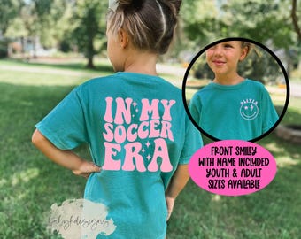 In My Soccer Era, Girls Soccer Shirt, Soccer Shirt, Toddler Soccer Shirt, Youth Comfort Colors® Tournament Shirt, Game Day, Youth Era Shirt