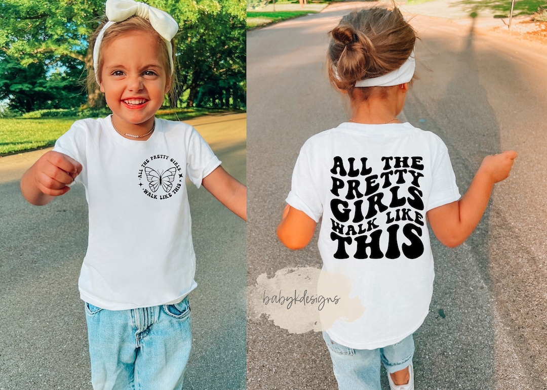 All the Pretty Girls Walk Like This Shirt, Positive Quote Shirt ...