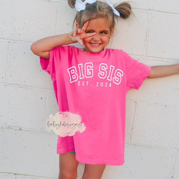 Big Sister Shirt, Big Sis Est 2024 Shirt, Baby Announcement,  Youth Comfort Colors® Best Friends, Promoted to Big Sister, Funny Sister Shirt
