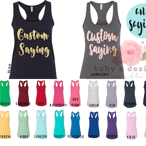 Custom Tank Top,Your Own Words, Racerback Tank,Create Your Bachelorette Party, Birthday, Girls Trip, Sorority, Women&#39;s Shirt, Matching Tank