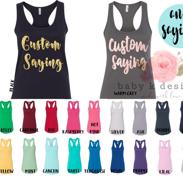 Custom Tank Top,Your Own Words, Racerback Tank,Create Your Bachelorette Party, Birthday, Girls Trip, Sorority, Women's Shirt, Matching Tank