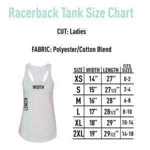 May include: Racerback tank top size chart for ladies. The chart shows the size, width in inches, length in inches, and the corresponding women's size. The fabric is a polyester/cotton blend.