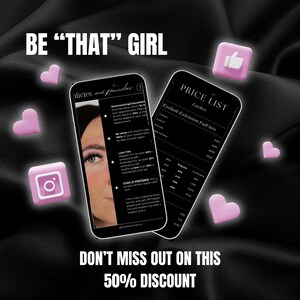 May include: An advertisement for eyelash extensions features two smartphones displaying a price list and policies. The text reads "BE 'THAT' GIRL" and "DON'T MISS OUT ON THIS 50% DISCOUNT." Pink hearts and social media icons surround the phones.