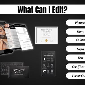 May include: A black and white graphic with the text "What Can I Edit?"  The graphic shows a variety of customizable elements for a business, including pictures, fonts, colors, logos, text, certification, and forms cards.