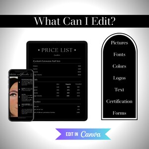May include: Black digital devices displaying text. A tablet and smartphone show a price list for eyelash extensions and editing options. The text "What Can I Edit?" is at the top, with "Edit in Canva" at the bottom.