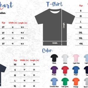 May include: A size chart for t-shirts, including toddler and youth sizes. The chart shows measurements in inches for width and length, along with a color palette featuring black, white, pink, blue, and other colors. The text reads "100% Cotton."