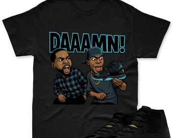 DAAAMN! Shirt To Match Jordan 11 Gamma, Jordan 11 Gamma Sneaker Mactching Shirt, Jordan Match Tee, AJ 11 Gamma Sneaker Match Shirt