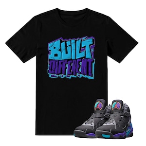 Jordan 8 Aqua To Match Sneaker Sneakerhead Built Different, Retro 8S Tee for Sneakerheads, Jordan 8 AQUA Black Sneaker Matching Tee Shirt