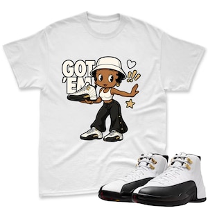 GOT&#39;EM Shirt To Match Jordan 12 Taxi, Air Jordan 12 Taxi Sneaker Mactching Shirt, Jordan Match Tee, AJ 12 Taxi Sneaker Match Shirt