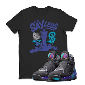 Jordan 8 Aqua 2025 To Match Sneaker Sneakerhead SayLess, Retro 8S Tee for Sneakerheads, Jordan 8 AQUA Black Sneaker Matching Tee Shirt