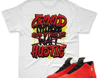 Good Things T-Shirt Matching Jordan 14 Ferrari, Retro 14s Tee for Sneakerheads, Sneaker Jordan 14 Challenge Red Sneaker Matching T-Shirt