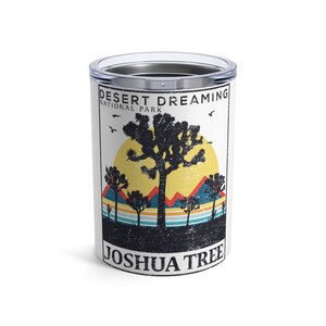 Joshua Tree |  Desert Dreaming Tumbler 10oz | National Park mug | Joshua Tree mug | Joshua Tree tumbler | Hiking tumbler | Camping tumbler