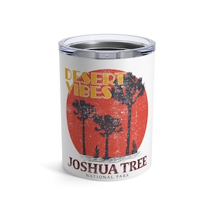 Joshua Tree | Desert Vibes Tumbler 10oz | National Park mug | Joshua Tree mug | Joshua Tree tumbler | Hiking tumbler | Camping tumbler