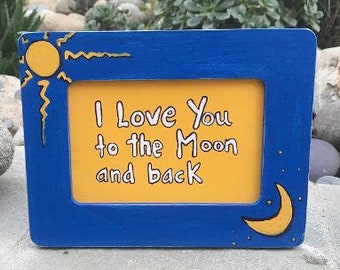 Painted and framed I love you to the Moon and back sign