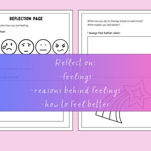 May include: A printable worksheet with a reflection page for exploring feelings. It includes a section to circle or color how you are feeling, questions to reflect on feelings, reasons behind feelings, and how to feel better. The worksheet has a pink and purple gradient background with a star and rainbow design.