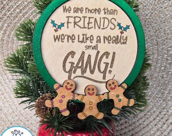 Small Gang of Friends SVG Ornament | Friendship Keepsake | Laser Cut File with Gingerbread People | Best Friends Ornament | Group of Friends