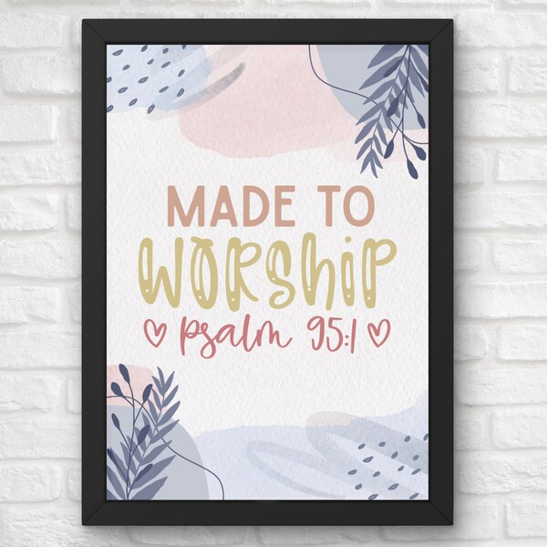 Made To Worship, Christian Wall Art Print, Bible Home Decor, Modern Scripture Printable, Faith Home Decor, Christian Artwork,