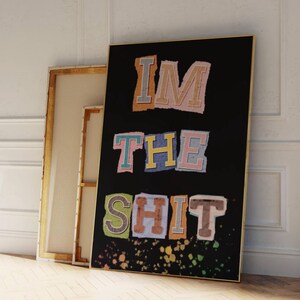 Impressão de parede I'm The S***, arte de parede da moda, impressões de parede fofas, decoração de home office, citações de amor-próprio retrô, arte de parede instantânea, download digital