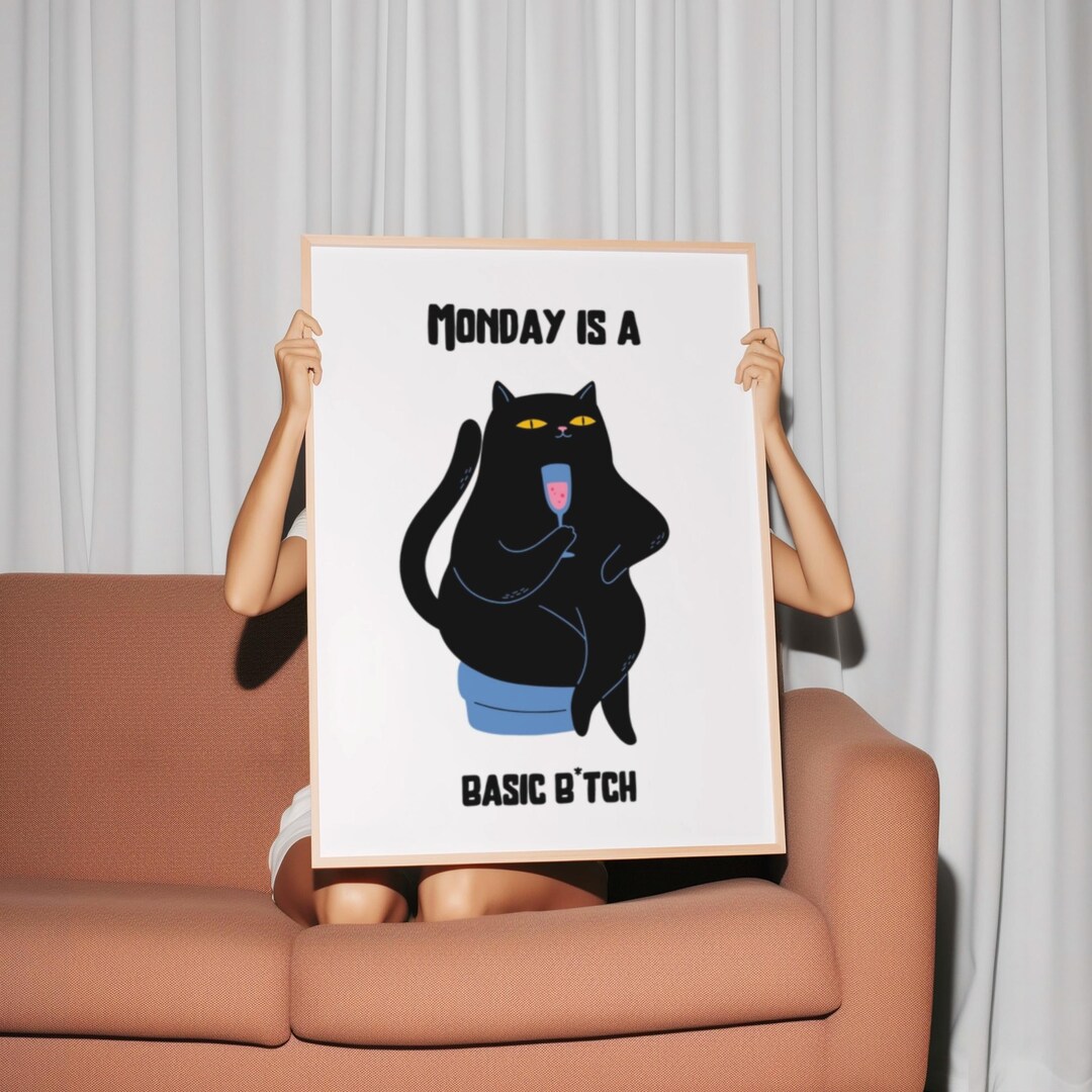 Monday Basic Monday is A Basic B*tch Wall Print, Motivational Wall Art, Trendy Wall ...