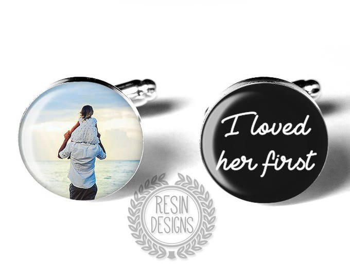 Photo Cufflinks, I Loved Her First Wedding Cufflinks, Father of the Bride Gift, Cuff Links for Dad, Custom Personalized Anniversary Gift