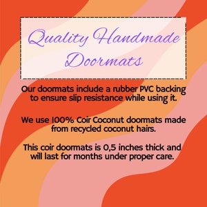 May include: Quality Handmade Doormats text on a white rectangle with a pink and orange wavy background. The text describes the doormats as being made from recycled coconut hairs and having a rubber backing for slip resistance. The doormats are 0.5 inches thick.