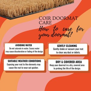 May include: A graphic with tips on how to care for a coir doormat. The graphic has a brown coir doormat at the top and four colorful boxes with instructions on avoiding water, suitable weather conditions, gently cleaning, and keeping the doormat in a dry and covered area.
