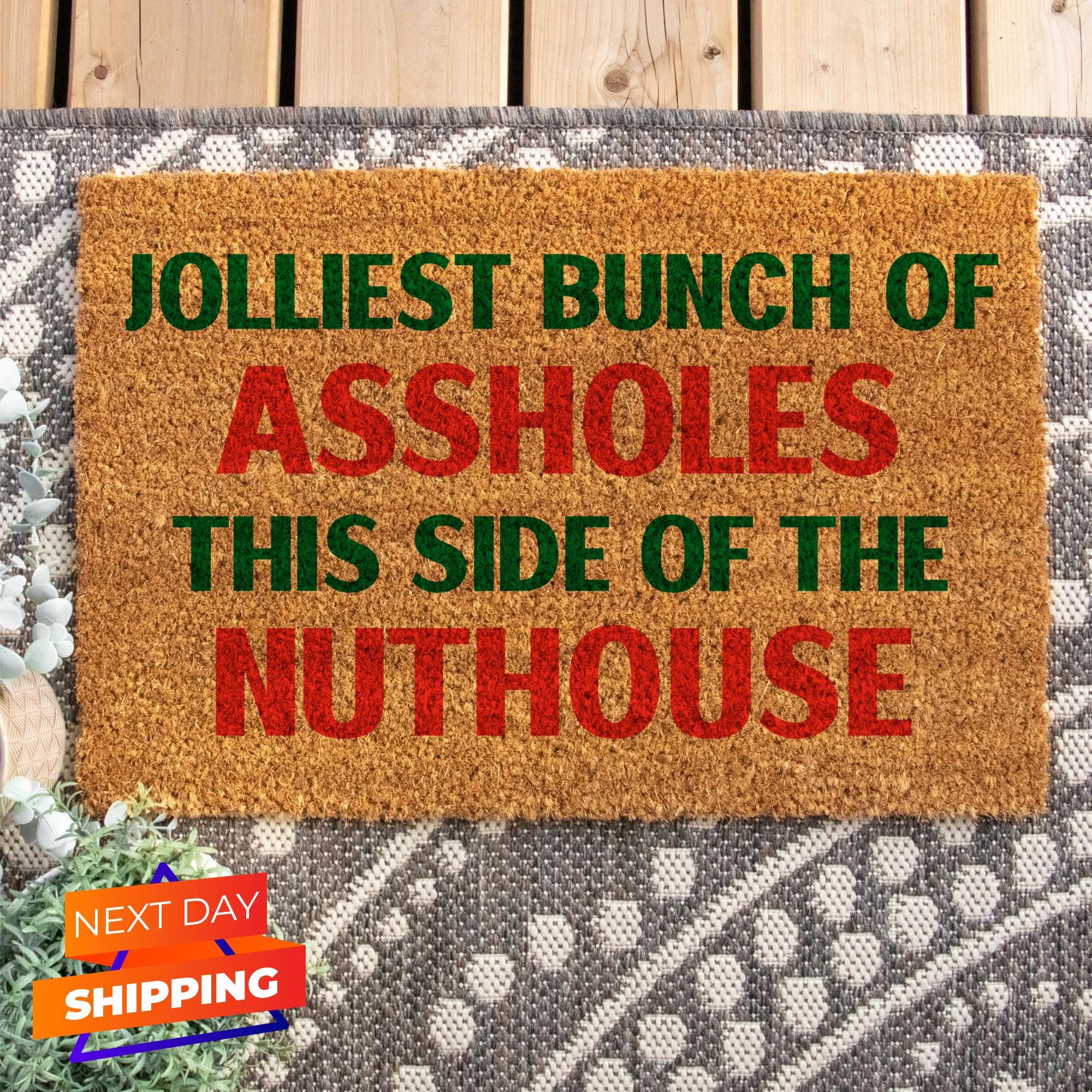 Jolliest Bunch of Assholes This Side of the Nuthouse Doormat, Christmas ...