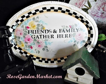 Friends & Family Gather Here, Hand Painted Stately Checks LightWeight Catering Tray, Garden Roses, Shabby Chic, Romantic Tray Sign, ECS