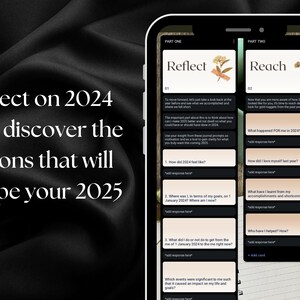 May include: A black and white image of a smartphone screen displaying a digital journal prompt for reflecting on the past year and setting goals for the new year. The screen is divided into two sections, "Reflect" and "Reach". The text on the screen reads "Reflect on 2024 and discover the lessons that will shape your 2025".