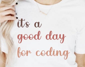 Technik Lehrer Shirt, Good Day for Coding