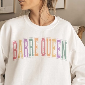 Barre Queen Sweatshirt, Barre Tank, Funny Barre Shirt, Barre Lover Shirt, Dancing Shirt, Barre T-Shirt, Humor Barre Tank Top, Barre Shirt