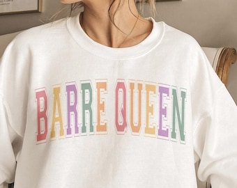 Sweater Barre Queen, grappig Barre-shirt