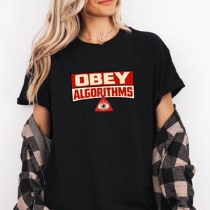 Obey Algorithms Shirt | Orwellian Propaganda Tee
